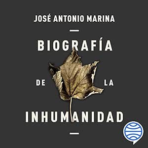Biografia-De-La-Inhumanidad-Audiolibro-Gratis