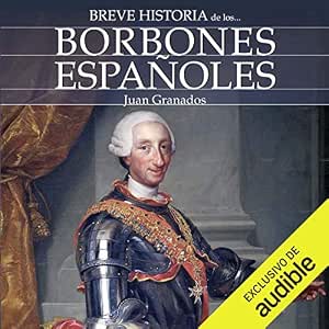 Breve-Historia-De-Los-Borbones-Espanoles-Audiolibro-gratis