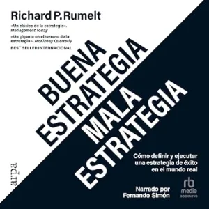 Buena-Estrategia-Mala-Estrategia-Como-Definir-Y-Ejecutar-Una-Estrategia-De-Exito-En-El-Mundo-Real-Audiolibro-gratis