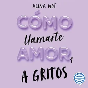 Como-Llamarte-Amor-A-Gritos-Audiolibro-gratis
