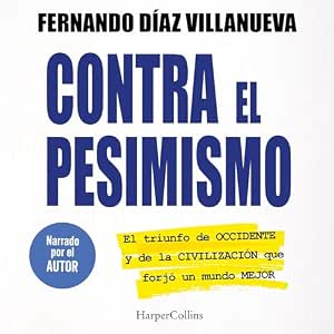 Contra-El-Pesimismo-El-Triunfo-De-Occidente-Y-De-La-Civilizacion-Que-Forjo-Un-Mundo-Mejor-Audiolibro-gratis