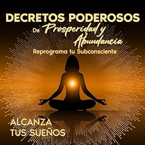 Decretos-Poderosos-De-Prosperidad-Y-Abundancia-Audiolibro-gratis