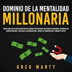Dominio-De-La-Mentalidad-Millonaria-Como-Usar-Los-Pilares-Secretos-Del-Dinero-Para-Obtener-Una-Riqueza-Duradera-Desarrollar-Habitos-Solidos-Cultivar-La-Audiolibro-gratis