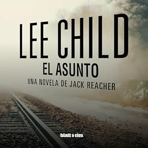 El-Asunto-Una-Novela-de-Jack-Reacher-Audiolibro-gratis