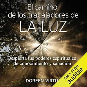 El-Camino-De-Los-Trabajadores-De-La-Luz-Despierta-Tus-Poderes-Espirituales-De-Conocimiento-Y-Sanacion-Audiolibro-gratis
