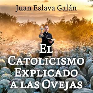 El-Catolicismo-Explicado-A-Las-Ovejas-Audiolibro-gratis