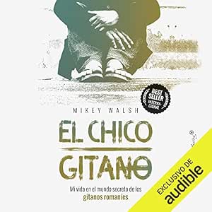 El-Chico-Gitano-Mi-Vida-En-El-Mundo-Secreto-De-Los-Gitanos-Romanies-Audiolibro-gratis