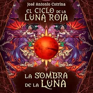 El-Ciclo-De-La-Luna-Roja-La-Sombra-De-La-Luna-Audiolibro-gratis
