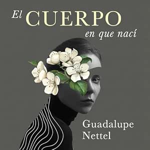 El-Cuerpo-En-Que-Naci-Audiolibro-Gratis