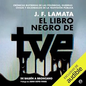 El-Libro-Negro-De-TVE-De-Balbin-A-Broncano-Audiolibro-gratis