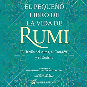 El-Pequeno-Libro-De-La-Vida-De-Rumi-El-Jardin-Del-Alma-El-Corazon-Y-El-Espiritu-Audiolibro-gratis