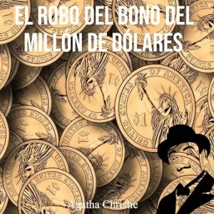 El-Robo-Del-Bono-Del-Millon-De-Dolares-Audiolibro-gratis