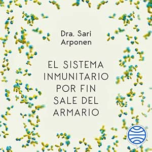 El-Sistema-Inmunitario-Por-Fin-Sale-Del-Armario-Vive-Una-Vida-Plena-Larga-Y-Saludable-Audiolibro-gratis