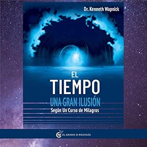 El-Tiempo-Una-Gran-Ilusion-Segun-Un-Curso-De-Milagros-Audiolibro-gratis