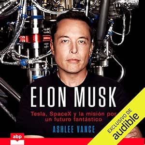 Elon-Musk-Tesla-SpaceX-Y-La-Mision-Por-Un-Futuro-Fantastico-Audiolibro-gratis