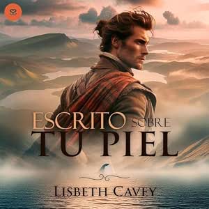 Escrito-Sobre-Tu-Piel-Una-Historia-De-Amor-En-Las-Highlands-Audiolibro-gratis