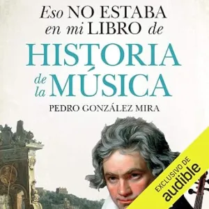 Eso-No-Estaba-En-Mi-Libro-De-Historia-De-La-Musica-Audiolibro-gratis
