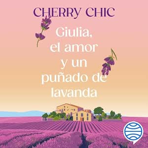 Giulia-El-Amor-Y-Un-Punado-De-Lavanda-Audiolibro-gratis
