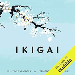 Ikigai-Los-Secretos-De-Japon-Para-Una-Vida-Larga-Y-Feliz-Audiolibro-gratis
