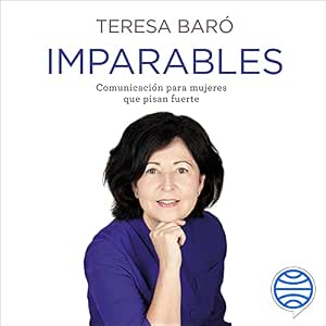 Imparables-Comunicacion-Para-Mujeres-Que-Pisan-Fuerte-Audiolibro-gratis