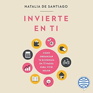 Invierte-En-Ti-Como-Organizar-Tu-Economia-En-11-Pasos-Para-Vivir-Mejor-Audiolibro-Gratis