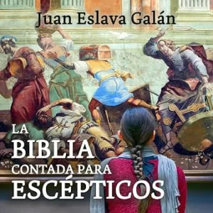 La-Biblia-Contada-Para-Escepticos-Audiolibro-gratis