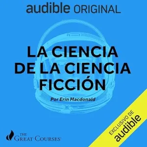 La-Ciencia-De-La-Ciencia-Ficcion-Audiolibro-gratis