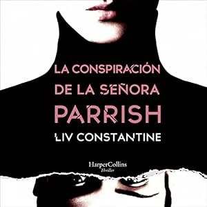 La-Conspiracion-De-La-Senora-Parrish-Audiolibro-Gratis
