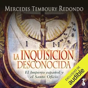 La-Inquisicion-Desconocida-El-Imperio-Espanol-Y-El-Santo-Oficio-Audiolibro-gratis