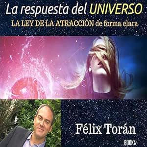 La-Respuesta-Del-Universo-Creando-Su-Vida-Ideal-Mediante-La-Ley-De-La-Atraccion-Audiolibro-gratis