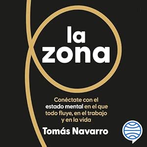La-Zona-Conectate-Con-El-Estado-Mental-En-El-Que-Todo-Fluye-En-El-Trabajo-Y-En-La-Vida-Audiolibro-gratis