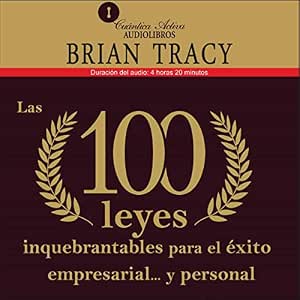 Las-100-Leyes-Inquebrantables-Para-El-Exito-Empresarial-Y-Personal-Audiolibro-gratis