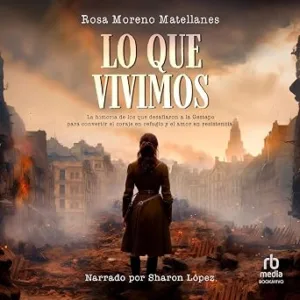 Lo-Que-Vivimos-Segunda-Guerra-Mundial.-Resistencia-Audiolibro-gratis