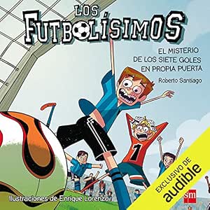 Los-Futbolisimos-El-Misterio-de-los-Siete-Goles-en-Propia-Puerta-Audiolibro-gratis