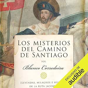 Los-Misterios-Del-Camino-De-Santiago-Leyendas-Milagros-E-Historia-De-La-Ruta-Jacobea-Audiolibro-gratis
