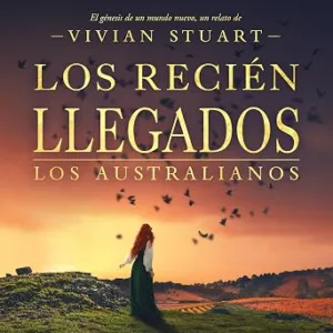 Los-Recien-Llegados-Los-Australianos-Audiolibro-gratis
