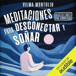 Meditaciones-Para-Desconectar-Y-Sonar-Audiolibro-Gratis