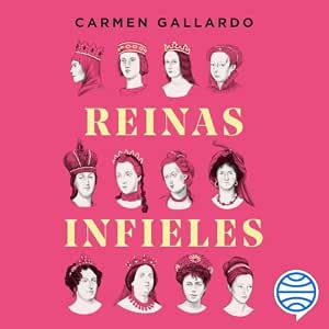 Reinas-Infieles-12-Mujeres-Que-Se-Rebelaron-Contra-Un-Destino-Implacable-Audiolibro-gratis