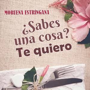 Sabes-Una-Cosa-Te-Quiero-Audiolibro-Gratis