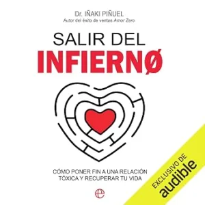 Salir-Del-Infierno-Como-Poner-Fin-A-Una-Relacion-Toxica-Y-Recuperar-Tu-Vida-Audiolibro-gratis