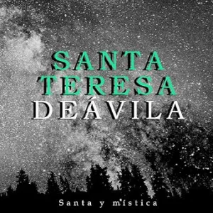 Santa-Teresa-De-Avila-Santa-Y-Mistica-Audiolibro-gratis