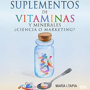 Suplementos-De-Vitaminas-Y-Minerales-Ciencia-O-Marketing-Guia-Para-Diferenciar-Verdades-Y-Mentiras-Audiolibro-gratis
