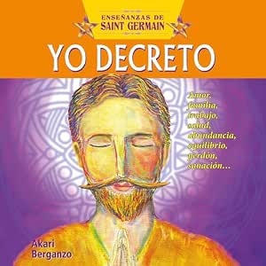 Yo-Decreto-Con-Saint-Germain-Amor-Familia-Trabajo-Salud-Abundancia-Equilibrio-Perdon-Sanacion-Audiolibro-gratis